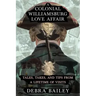 A Colonial Williamsburg Love Affair: Tales, Takes, and Tips From a Lifetime of Visits