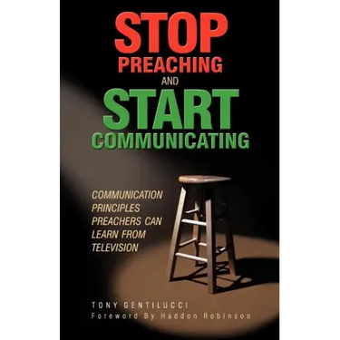 Stop Preaching and Start Communicating: Communication Principles Preachers Can Learn from Television