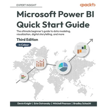 Microsoft Power BI Quick Start Guide - Third Edition: The ultimate beginner's guide to data modeling, visualization, digital storytelling, and more