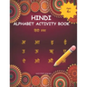 Hindi Alphabet Activity Book: Hindi Alphabet Practice Workbook - Trace and Write Hindi Letters