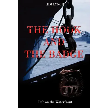 The Hook and the Badge: Life on the Waterfront