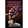 Operation Hyacinth: The Story of Forbidden Love