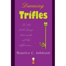 Damning Trifles