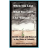 When You Lose What You Can't Live Without: Identity Death & Renewal in the Wake of Calamity
