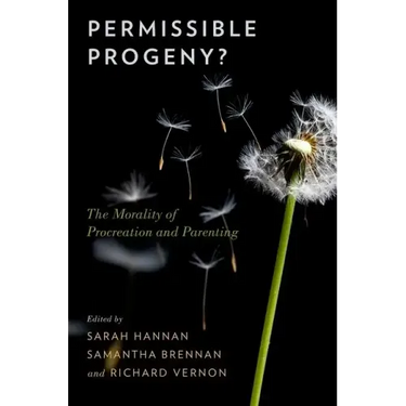 Permissible Progeny?: The Morality of Procreation and Parenting