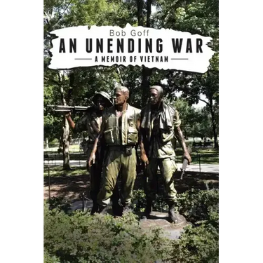 An Unending War: A Memoir of Vietnam