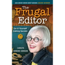 The Frugal Editor: Do-It-Yourself Editing Secrets-From Your Query Letters to Final Manuscript to the Marketing of Your New Bestseller, 3rd Edition