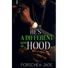 He's a Different Kind of Hood