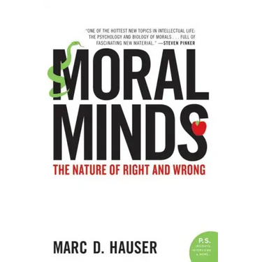 Moral Minds: The Nature of Right and Wrong