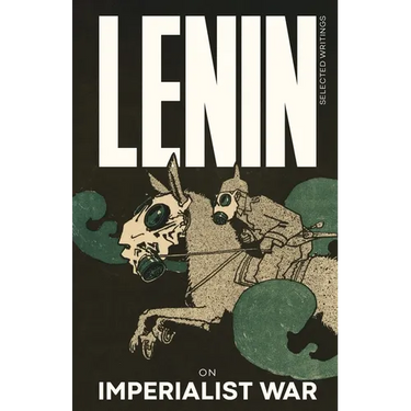 Lenin Selected Writings: On Imperialist War
