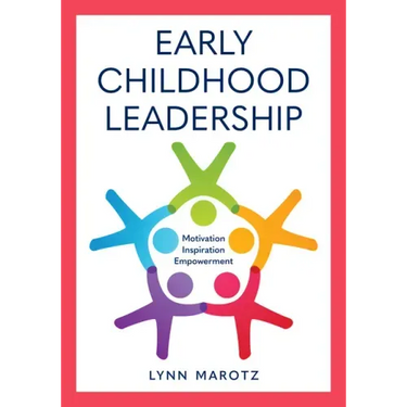 Early Childhood Leadership: Motivation, Inspiration, Empowerment