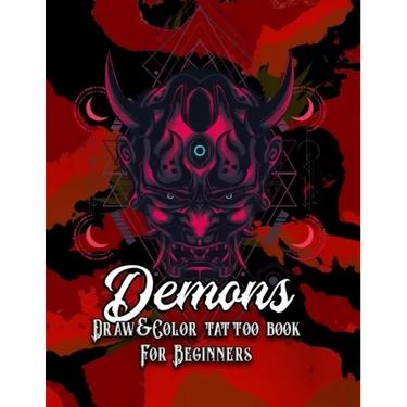 Demons: Draw & Color tattoo book for beginners (Tattoo books)