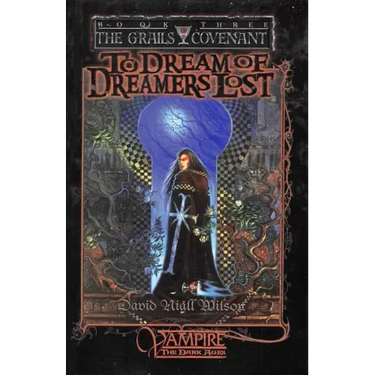 To Dream of Dreamers Lost: Book 3 of the Grails Covenant Trilogy