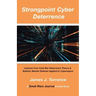 Strongpoint Cyber Deterrence: Lessons from Cold War Deterrence Theory & Ballistic Missile Defense Applied to Cyberspace
