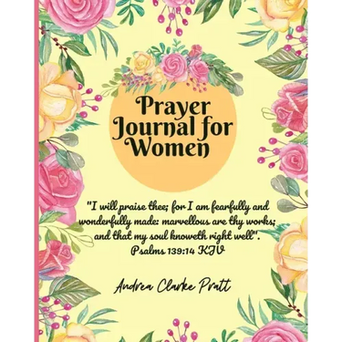 Prayer Journal for Women: Color Interior. A Christian Journal with Bible Verses and Inspirational Quotes to Celebrate God's Gifts with Gratitude, Pray