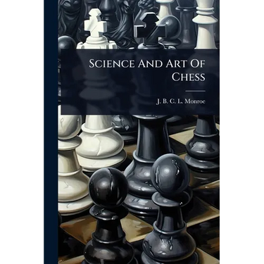 Science And Art Of Chess