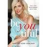 Beyoutiful: Heal Your Relationship With Food