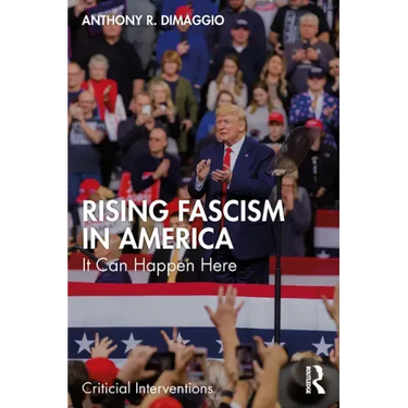 Rising Fascism in America: It Can Happen Here