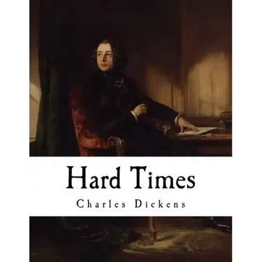 Hard Times: Charles Dickens