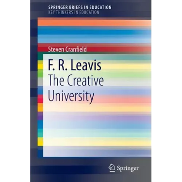 F. R. Leavis: The Creative University