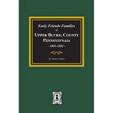Early Friends Families of Upper Bucks County, Pennsylvania