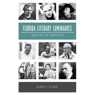 Florida Literary Luminaries: Writing in Paradise