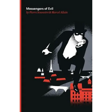 Messengers of Evil: Being the Third of the Series of Fantomas Detective Tales