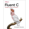 Fluent C: Principles, Practices, and Patterns