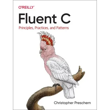 Fluent C: Principles, Practices, and Patterns