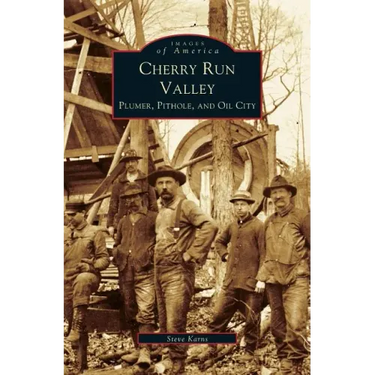 Cherry Run Valley: Plumer, Pit Hole & Oil City