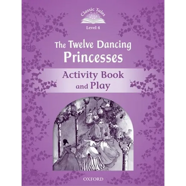 Classic Tales 2e L4 Twelve Dancing Princesses AB