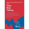 What Parents Need to Know about Teen Risk Taking: Strategies for Reducing Problems Related to Alcohol, Other Drugs, Gambling and Internet Use