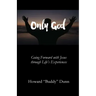 Only God