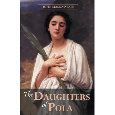 The Daughters of Pola: Family Letters Relating to the Persecution of Diocletian