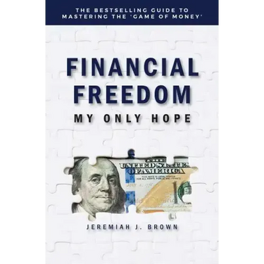 Financial Freedom: My Only Hope: The bestselling guide to mastering the 'game of money'