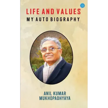 Life and Values: M y a u t o b i o g r a p h y: M y a u t o b i o g r a p h y
