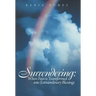 Surrendering: When Pain Is Transformed Into Extraordinary Blessings