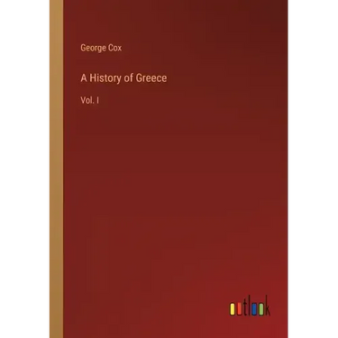 A History of Greece: Vol. I