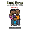 Social Stories Activities for Kids Ages 3-9: Illustrated Teaching Social Skills to Children and Adults, Learning at home, Growth Mindset, Distance lea