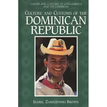 Culture and Customs of the Dominican Republic