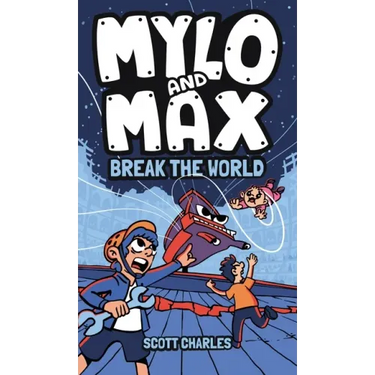 Mylo and Max Break the World