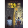 Dedication over Education