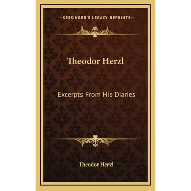 Theodor Herzl: Excerpts from His Diaries