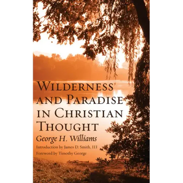 Wilderness and Paradise in Christian Thought