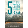 5 Key Steps to Writing the College Admission Essay
