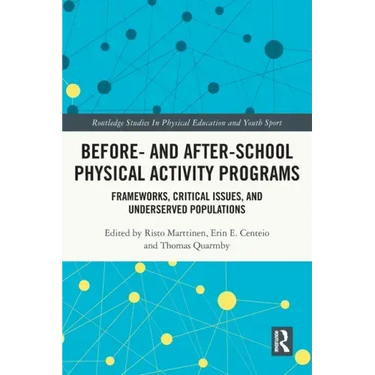 Before and After School Physical Activity Programs: Frameworks, Critical Issues and Underserved Populations