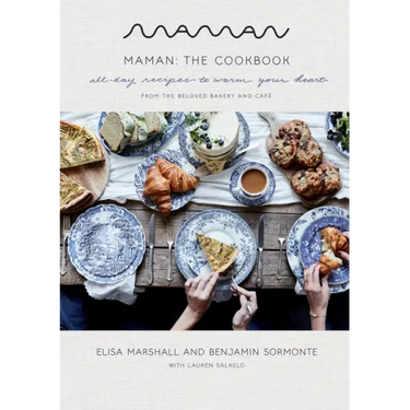 Maman: The Cookbook: All-Day Recipes to Warm Your Heart