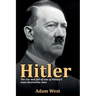 Hitler: The rise and fall of one of history's most destructive men