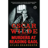 Oscar Wilde and the Murders at Reading Gaol: A Mystery