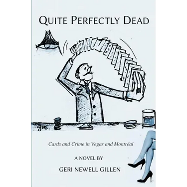 Quite Perfectly Dead: Cards and Crime in Vegas and Montreal